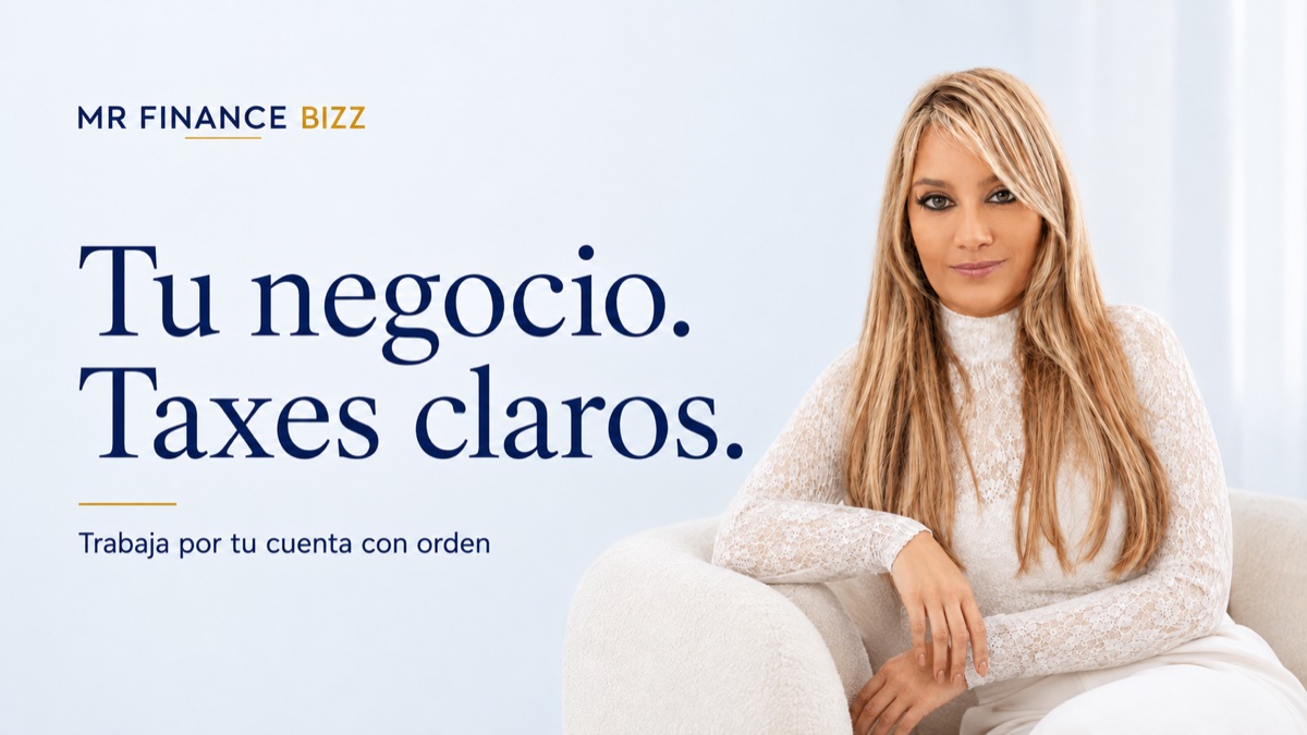 Tu negocio. Taxes claros. Trabaja por tu cuenta con orden. Portada de MrFinanceBizz con retrato.