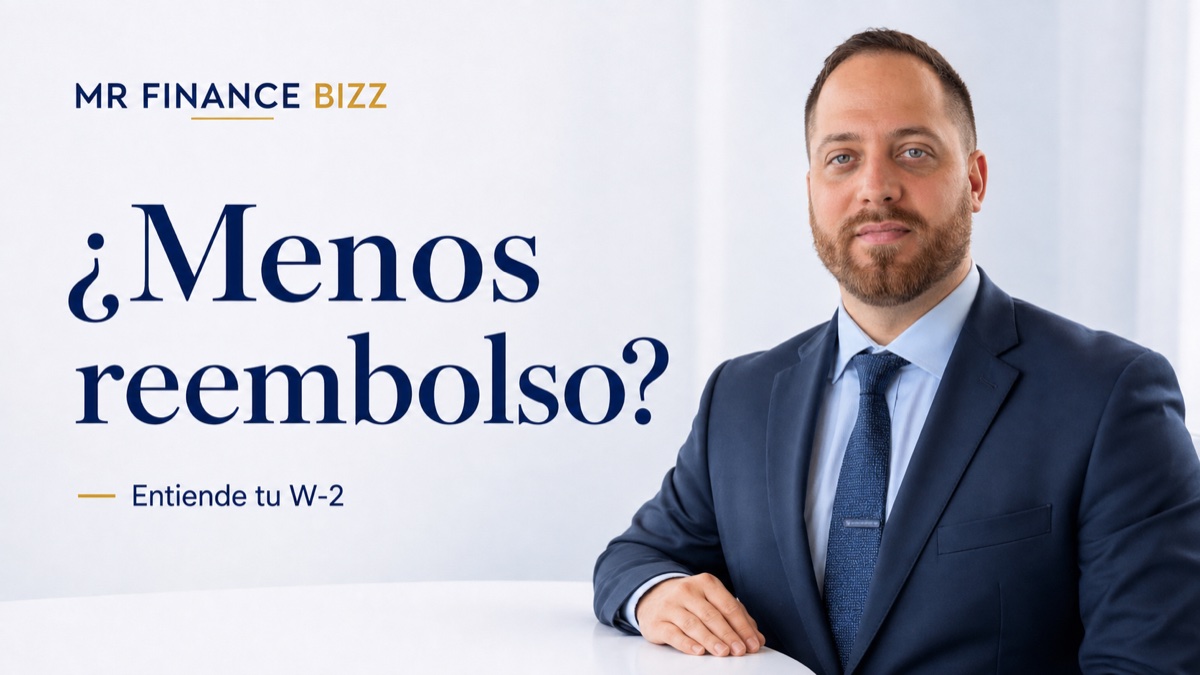 ¿Menos reembolso? Entiende tu W-2. Portada de MrFinanceBizz con retrato y título en azul.